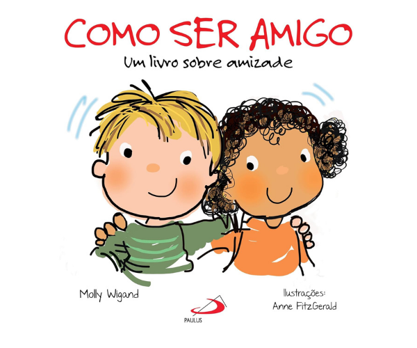 Como Ser Amigo: Um Livro Sobre Amizade – Capa comum